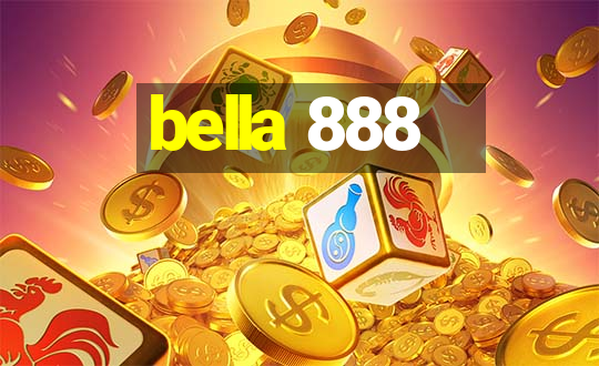 bella 888