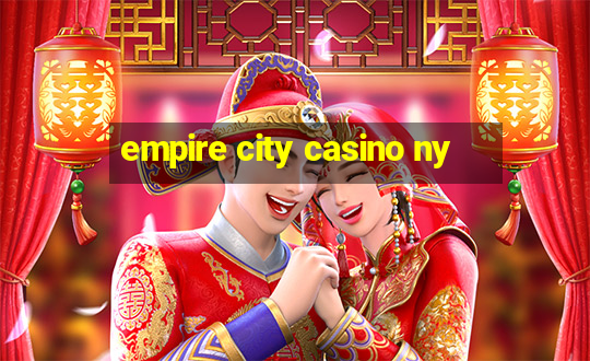 empire city casino ny