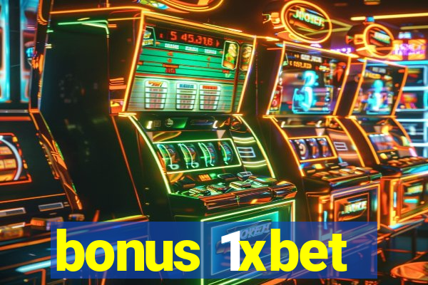 bonus 1xbet