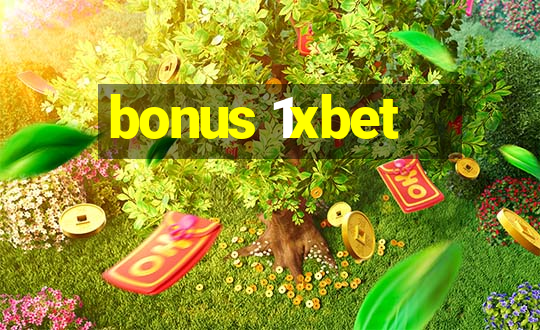 bonus 1xbet