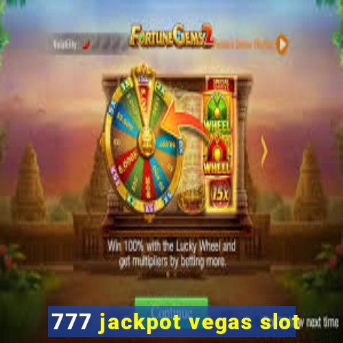 777 jackpot vegas slot