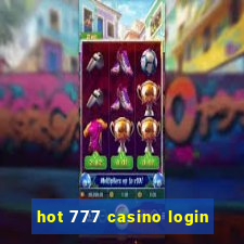 hot 777 casino login