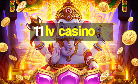 11 lv casino