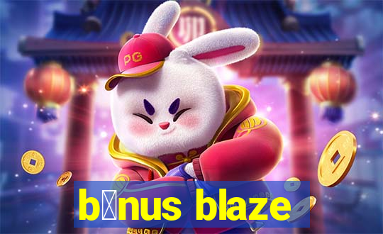 b么nus blaze