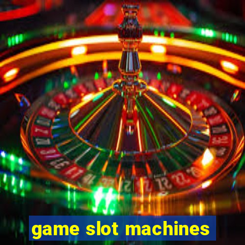 game slot machines