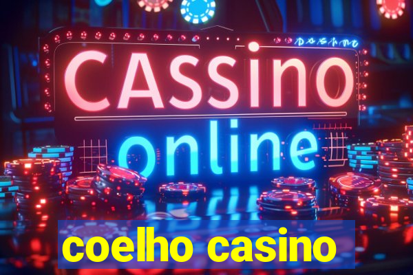 coelho casino