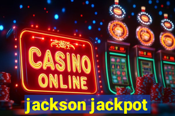 jackson jackpot