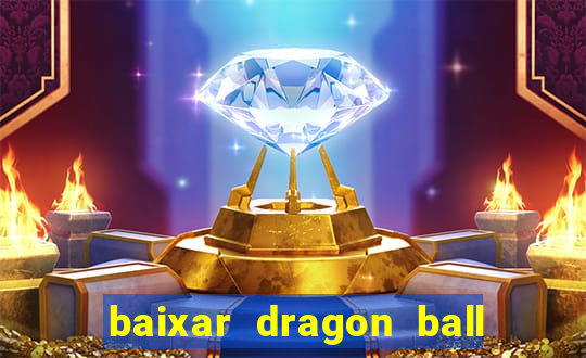 baixar dragon ball super dublado