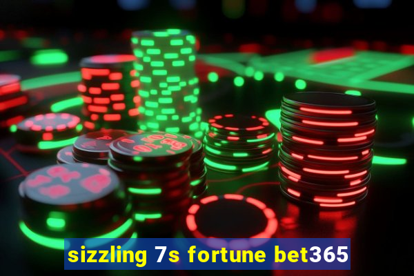 sizzling 7s fortune bet365