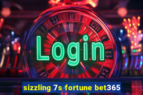 sizzling 7s fortune bet365