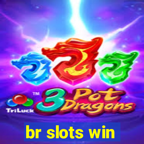 br slots win