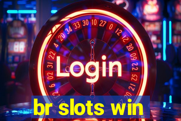 br slots win