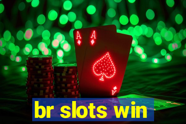 br slots win