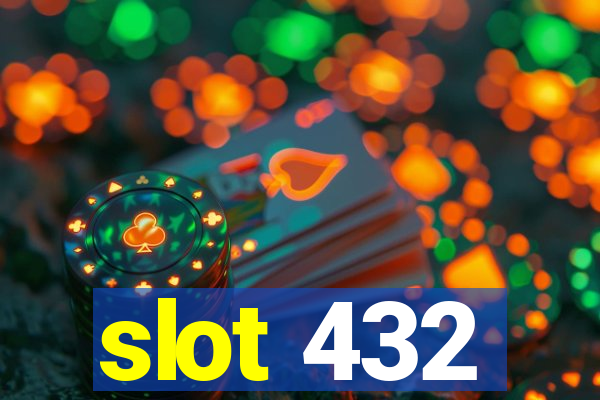 slot 432