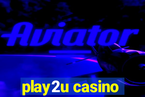 play2u casino