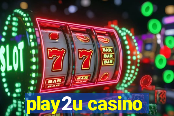 play2u casino