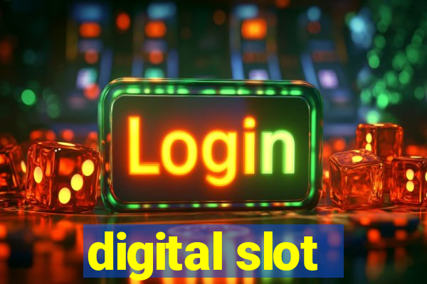 digital slot