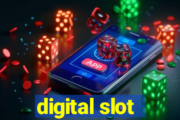 digital slot