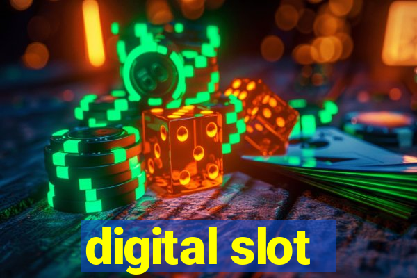 digital slot