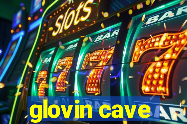 glovin cave