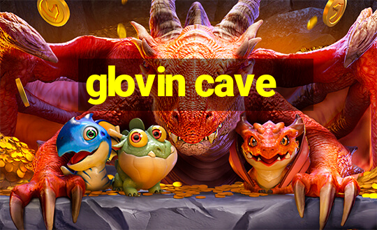 glovin cave