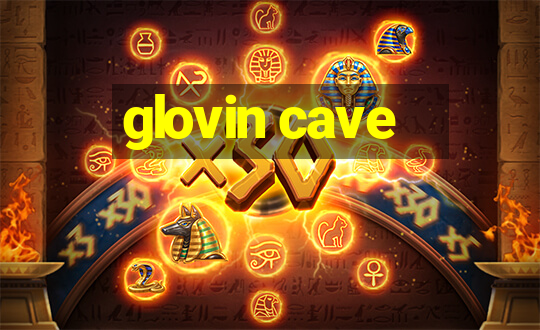 glovin cave