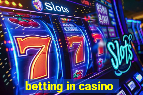 betting in casino