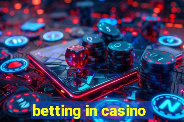 betting in casino