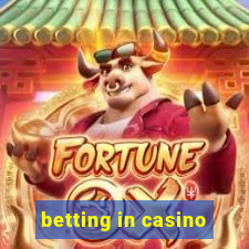 betting in casino