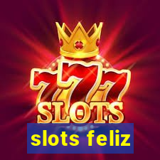 slots feliz