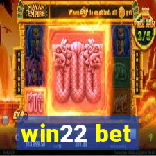 win22 bet