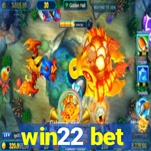 win22 bet