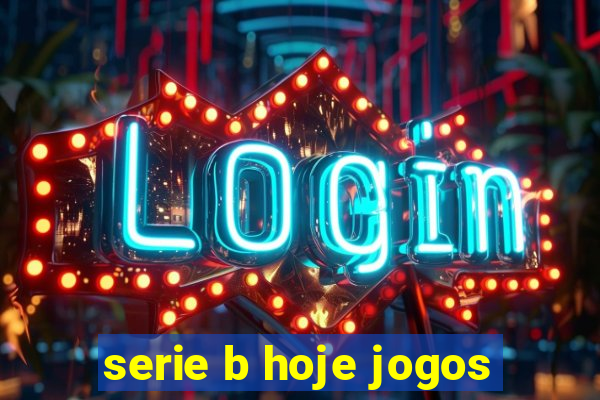 serie b hoje jogos