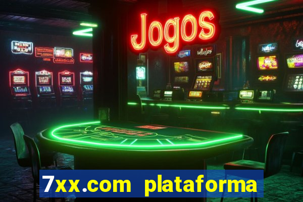 7xx.com plataforma de jogos