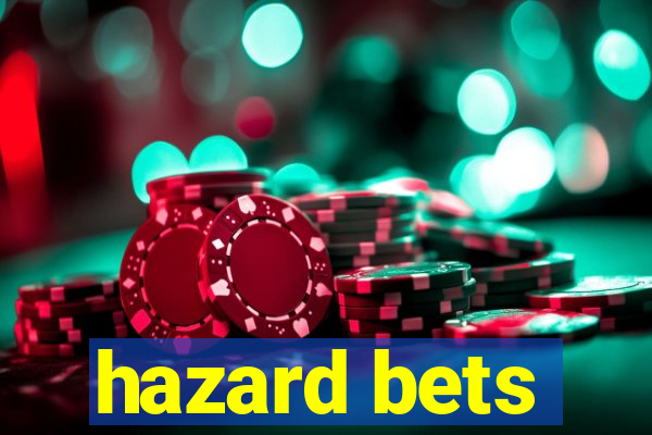 hazard bets