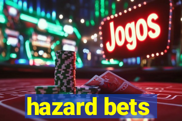 hazard bets