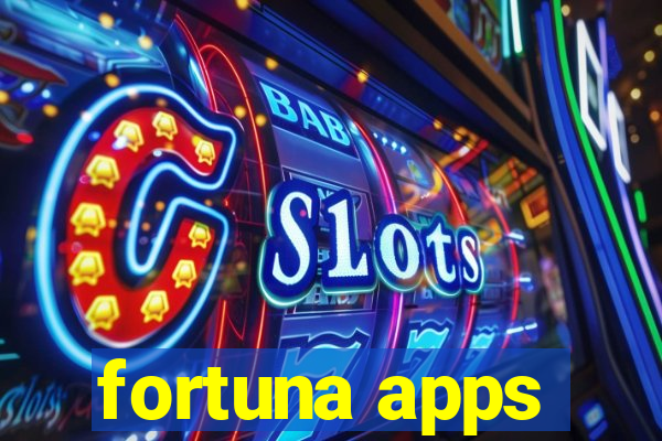 fortuna apps