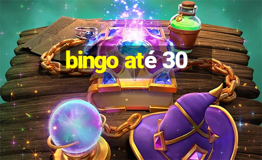 bingo até 30