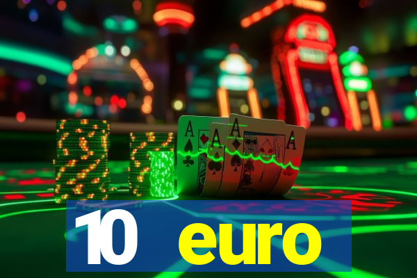 10 euro startguthaben online casino