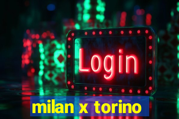 milan x torino