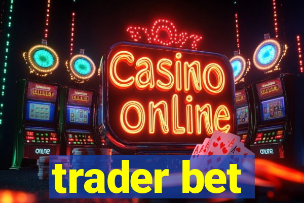 trader bet