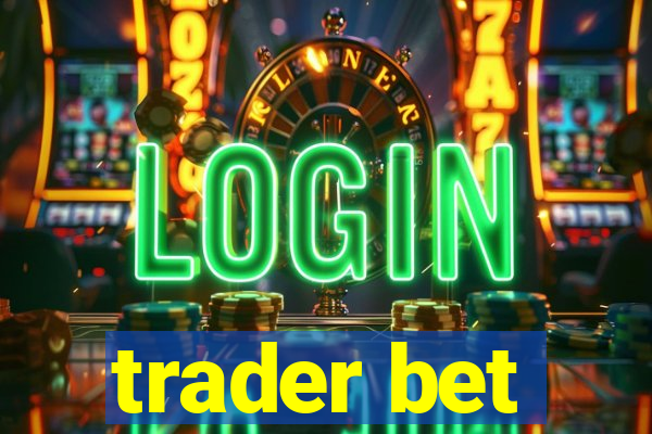 trader bet