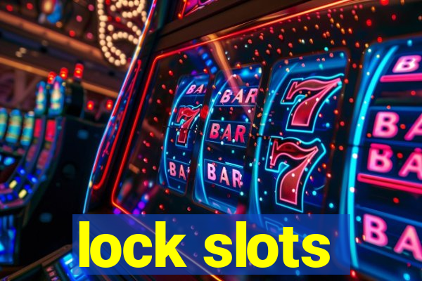 lock slots