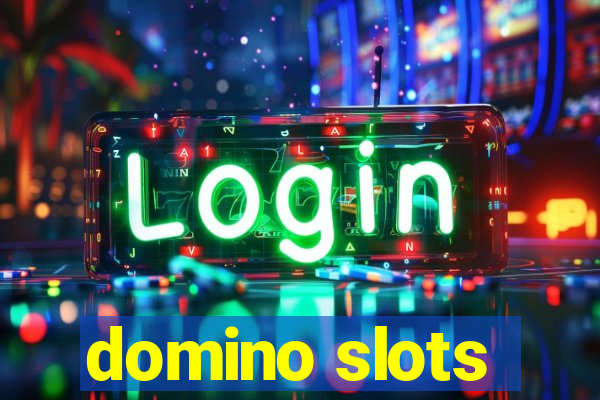 domino slots