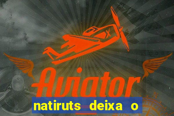 natiruts deixa o menino jogar