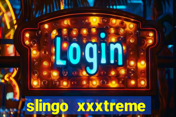 slingo xxxtreme slot game