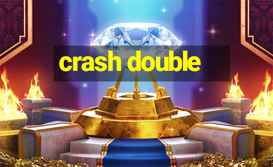 crash double