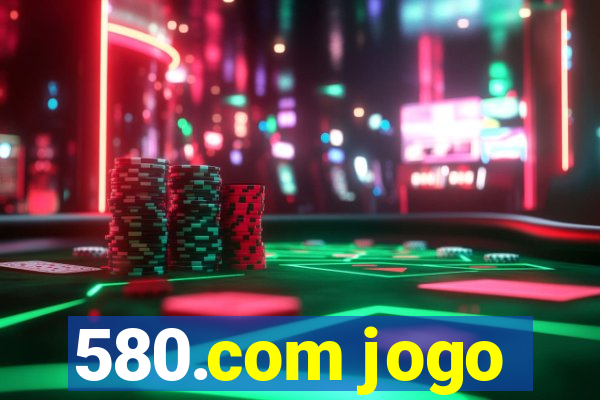 580.com jogo