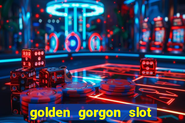 golden gorgon slot free play