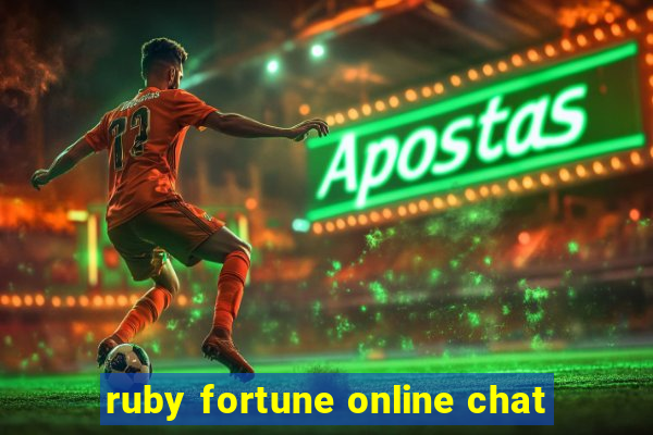 ruby fortune online chat